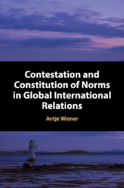 Cover of the book Contestation and Constitution of Norms in Global International Relations