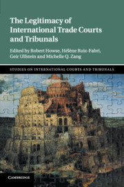Couverture de l’ouvrage The Legitimacy of International Trade Courts and Tribunals