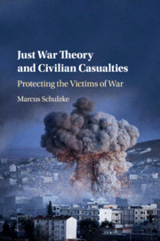 Couverture de l’ouvrage Just War Theory and Civilian Casualties