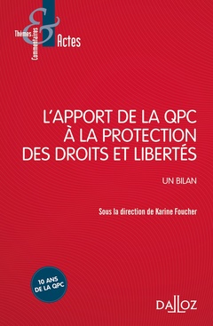 Couverture de l’ouvrage L'apport de la QPC à la protection des droits et libertés - Un bilan