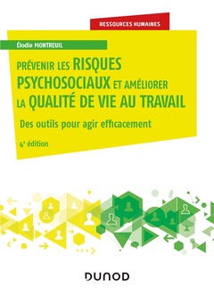 Cover of the book Prévenir les risques psychosociaux et améliorer la qualité de vie au travail - 4e éd