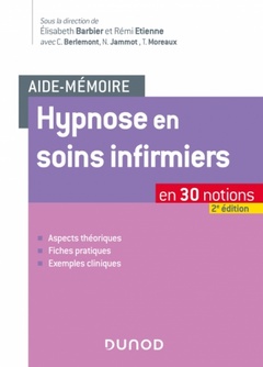 Couverture de l’ouvrage Aide-mémoire - Hypnose en soins infirmiers - 2e éd. - en 30 notions