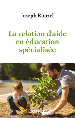 Cover of the book La relation d'aide en éducation spécialisée