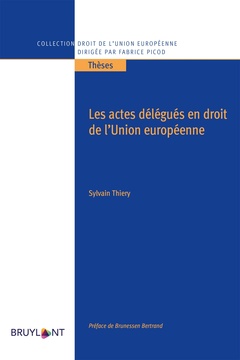 Couverture de l’ouvrage Les actes délégués en droit de l'Union européenne