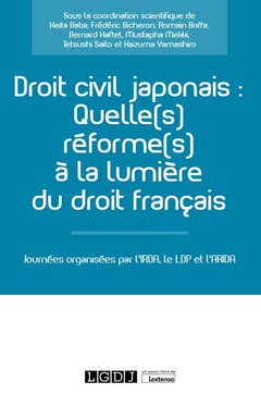 Cover of the book Droit civil japonais : Quelle(s) réforme(s) à la lumière du droit français ?