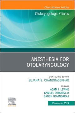 Couverture de l’ouvrage Anesthesia in Otolaryngology ,An Issue of Otolaryngologic Clinics of North America