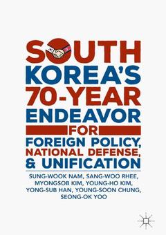 Couverture de l’ouvrage South Korea's 70-Year Endeavor for Foreign Policy, National Defense, and Unification