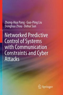 Couverture de l’ouvrage Networked Predictive Control of Systems with Communication Constraints and Cyber Attacks