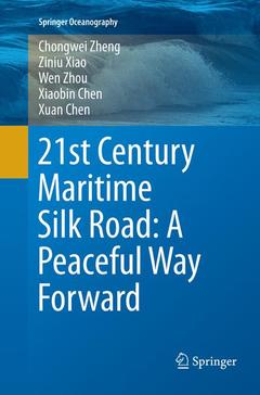 Cover of the book 21st Century Maritime Silk Road: A Peaceful Way Forward