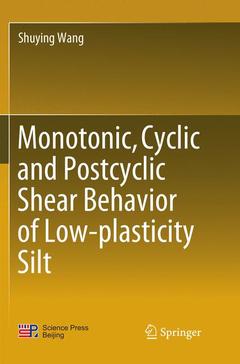 Couverture de l’ouvrage Monotonic, Cyclic and Postcyclic Shear Behavior of Low-plasticity Silt