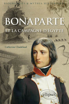 Couverture de l’ouvrage Bonaparte et la campagne d'Égypte