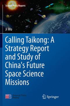 Couverture de l’ouvrage Calling Taikong: A Strategy Report and Study of China's Future Space Science Missions