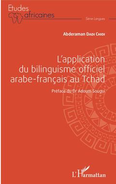 Couverture de l’ouvrage L'application du bilinguisme officiel arabe-français au Tchad