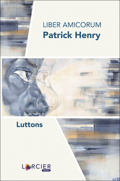 Couverture de l’ouvrage Liber Amicorum Patrick Henry - Luttons