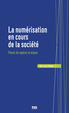 Cover of the book La numérisation en cours de la société