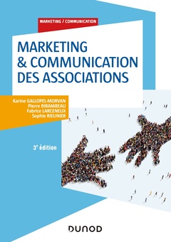 Couverture de l’ouvrage Marketing & Communication des associations - 3e éd. - Labellisation FNEGE - 2015 et 2022