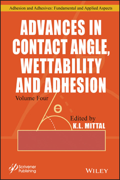 Cover of the book Advances in Contact Angle, Wettability and Adhesion, Volume 4
