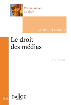 Couverture de l’ouvrage Le droit des médias. 6e éd.