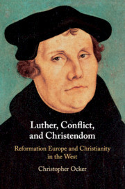Couverture de l’ouvrage Luther, Conflict, and Christendom