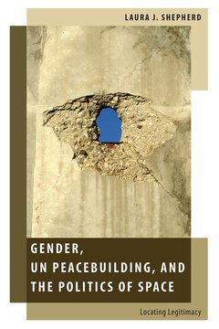 Couverture de l’ouvrage Gender, UN Peacebuilding, and the Politics of Space
