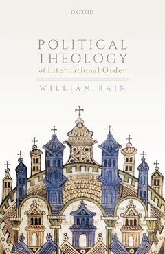 Couverture de l’ouvrage Political Theology of International Order