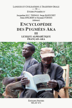 Couverture de l’ouvrage Encyclopédie des Pygmées Aka III. Lexique alphabétique français-aka