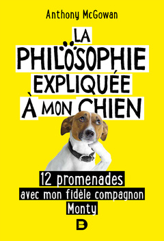 Cover of the book La philosophie expliquée à mon chien