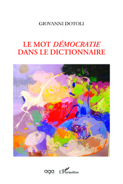 Couverture de l’ouvrage Le mot Démocratie dans le dictionnaire