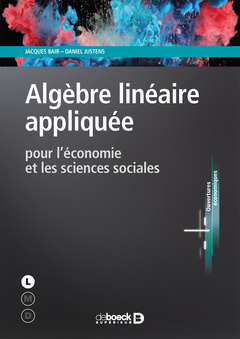 Couverture de l’ouvrage Algèbre linéaire appliquée pour l'économie et les sciences sociales
