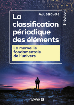 Couverture de l’ouvrage La classification périodique des éléments