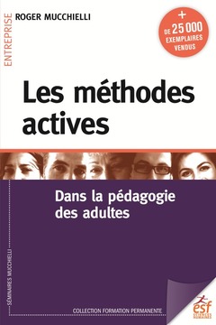 Couverture de l’ouvrage Les méthodes actives dans la pédagogie pour adultes