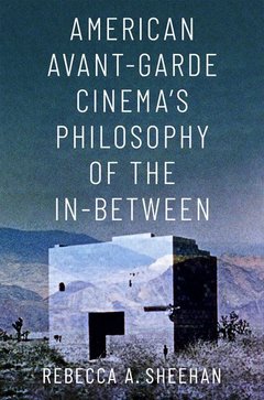 Couverture de l’ouvrage American Avant-Garde Cinema's Philosophy of the In-Between
