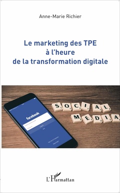 Couverture de l’ouvrage Le marketing des TPE à l'heure de la transformation digitale