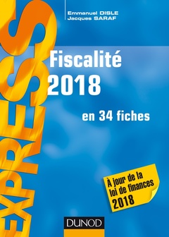 Cover of the book Fiscalité 2018 - en 34 fiches - A jour de la loi de finances 2018
