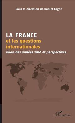 Couverture de l’ouvrage La France et les questions internationales