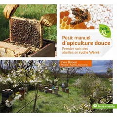 Couverture de l’ouvrage Petit manuel d'apiculture douce en ruche warre