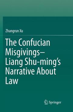 Couverture de l’ouvrage The Confucian Misgivings--Liang Shu-ming's Narrative About Law