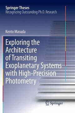 Couverture de l’ouvrage Exploring the Architecture of Transiting Exoplanetary Systems with High-Precision Photometry