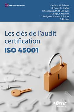 Couverture de l’ouvrage Les clés de l'audit certification ISO 45001