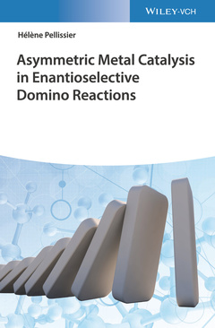 Couverture de l’ouvrage Asymmetric Metal Catalysis in Enantioselective Domino Reactions