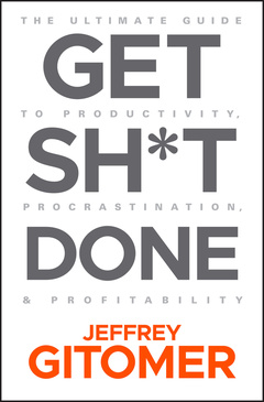 Cover of the book Get Sh*t Done