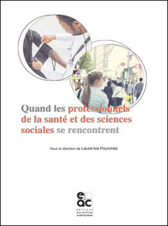 Cover of the book Quand les professionnels de la santé et des sciences sociales se rencontrent