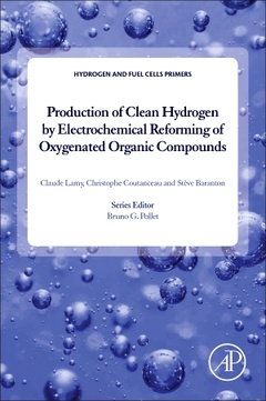 Couverture de l’ouvrage Production of Clean Hydrogen by Electrochemical Reforming of Oxygenated Organic Compounds