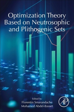 Couverture de l’ouvrage Optimization Theory Based on Neutrosophic and Plithogenic Sets