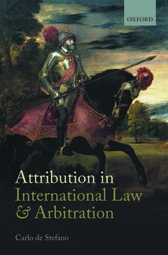 Couverture de l’ouvrage Attribution in International Law and Arbitration