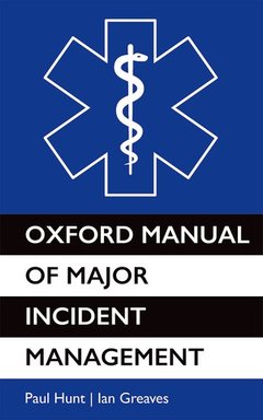 Couverture de l’ouvrage Oxford Manual of Major Incident Management