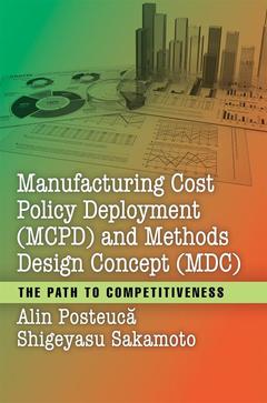 Couverture de l’ouvrage Manufacturing Cost Policy Deployment (MCPD) and Methods Design Concept (MDC)