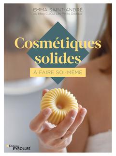 Cover of the book Cosmétiques solides à faire soi-même