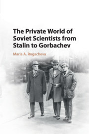 Couverture de l’ouvrage The Private World of Soviet Scientists from Stalin to Gorbachev
