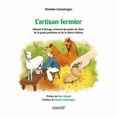 Cover of the book L'artisan fermier - Manuel d'élevage artisanal du poulet de chair, de la poule pondeuse et de la chèvre laitière
